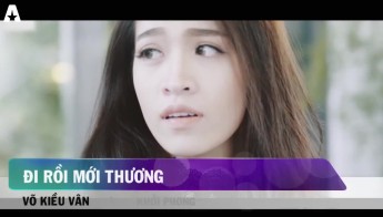 Đi rồi mới thương