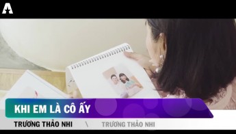 Khi em là cô ấy
