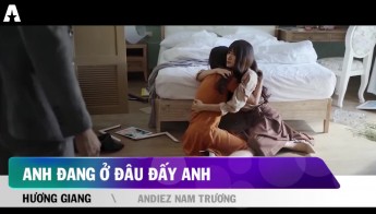 Anh đang ở đâu đấy anh