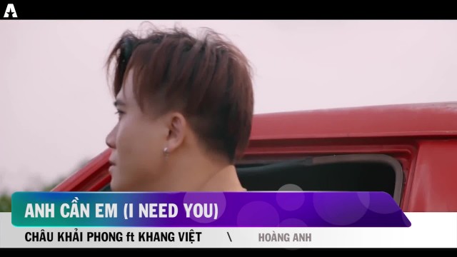 Anh cần em (I need you)