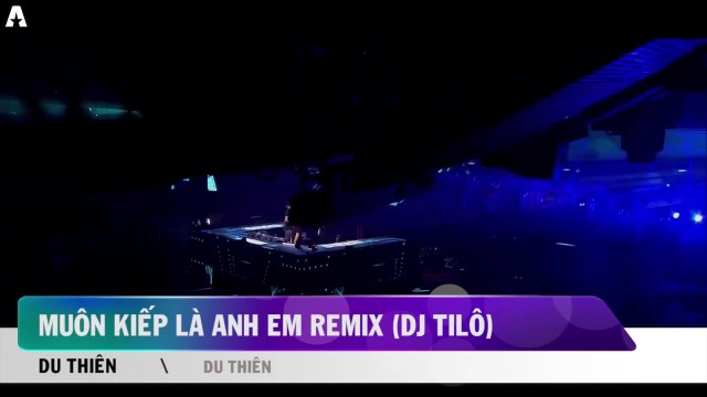 Muôn kiếp là anh em (DJ Tilô remix)